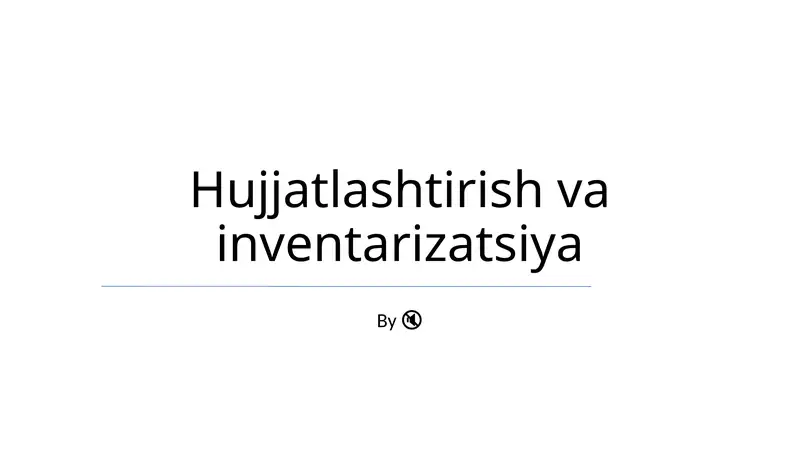 Hujjatlashtirish va inventarizatsiya