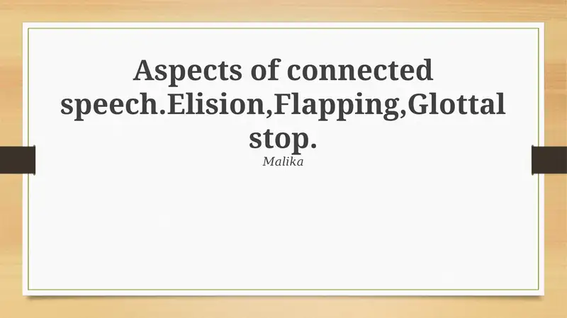 Connected Speech: Elision, Flapping, and Glottal Stop