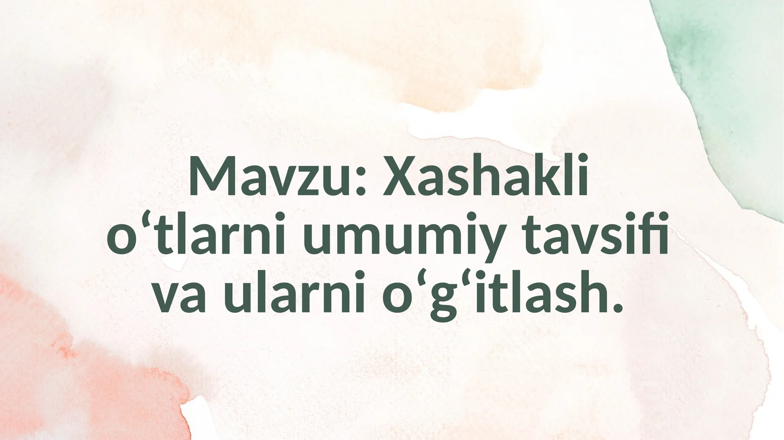 Xashaklioʻtlarni umumiy tavsifi