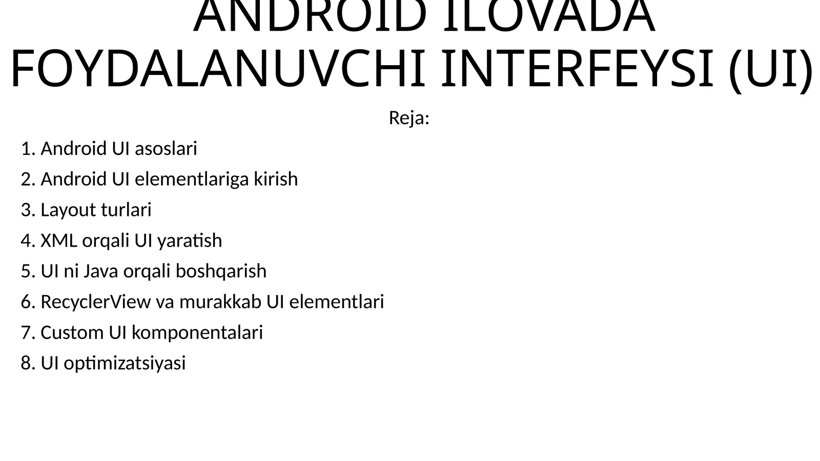 10-ANDROID ILOVADA FOYDALANUVCHI INTERFEYSI (UI)