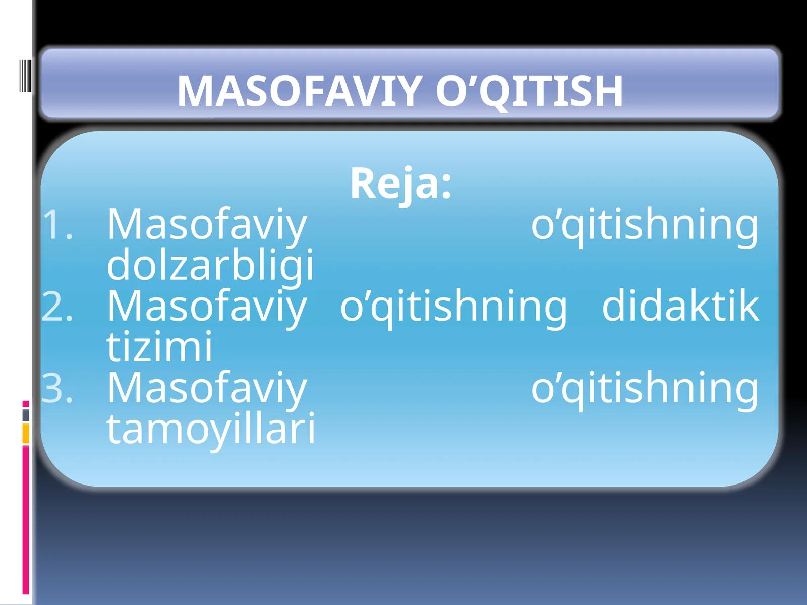 MASOFAVIY O’QITISH