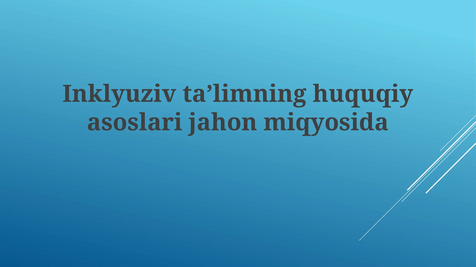 Inklyuziv ta'limning huquqiy asoslari jahon miqyosida