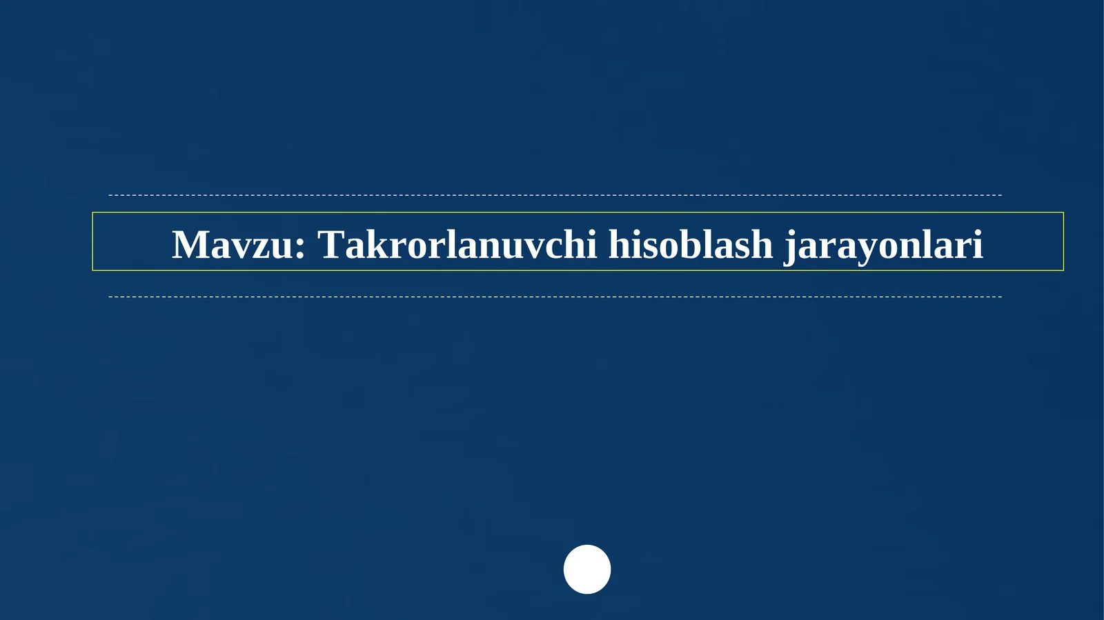 Takrorlanuvchi hisoblash jarayonlari