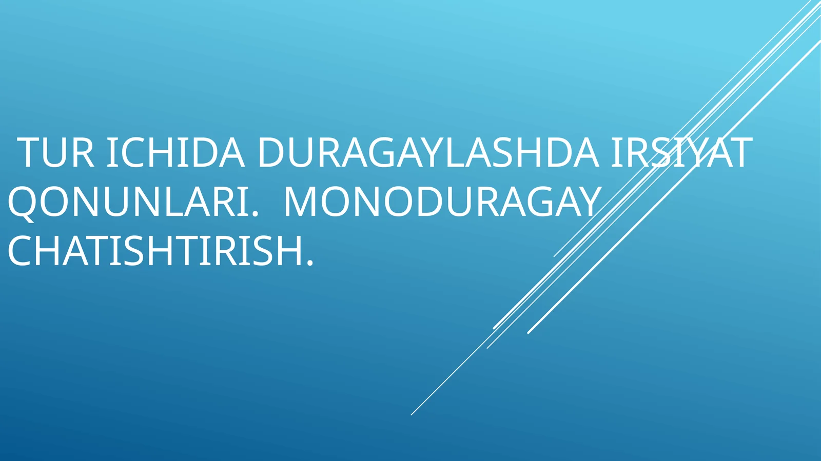Monoduragay va Qonunlari