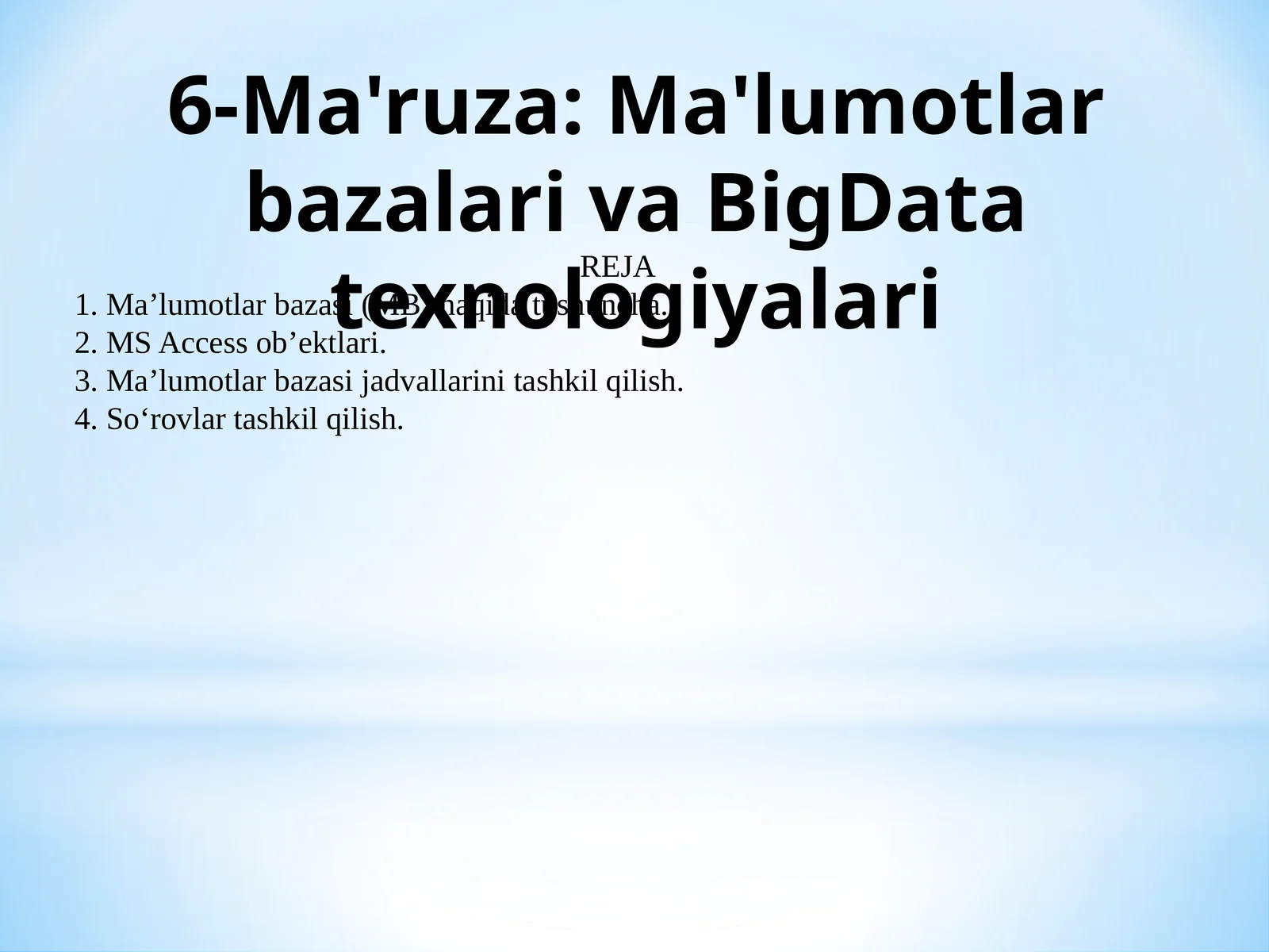 6-Ma'ruza: Ma'lumotlar bazalari va BigData texnologiyalari