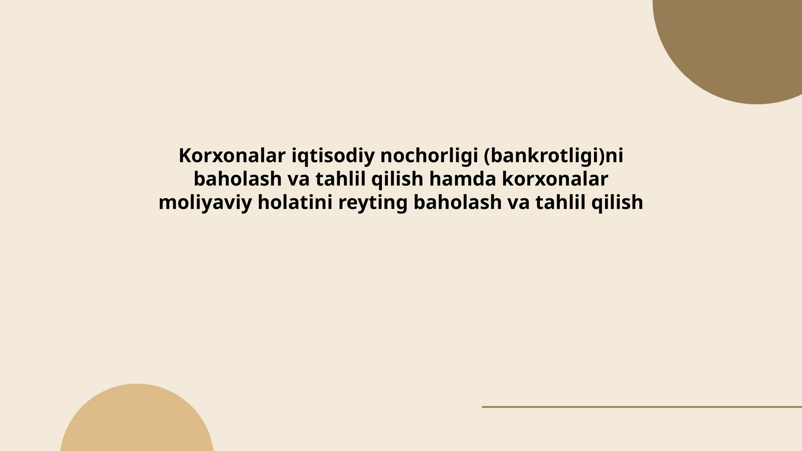 Korxonalar iqtisodiy nochorligi (bankrotligi)ni baholash va tahlil qilish