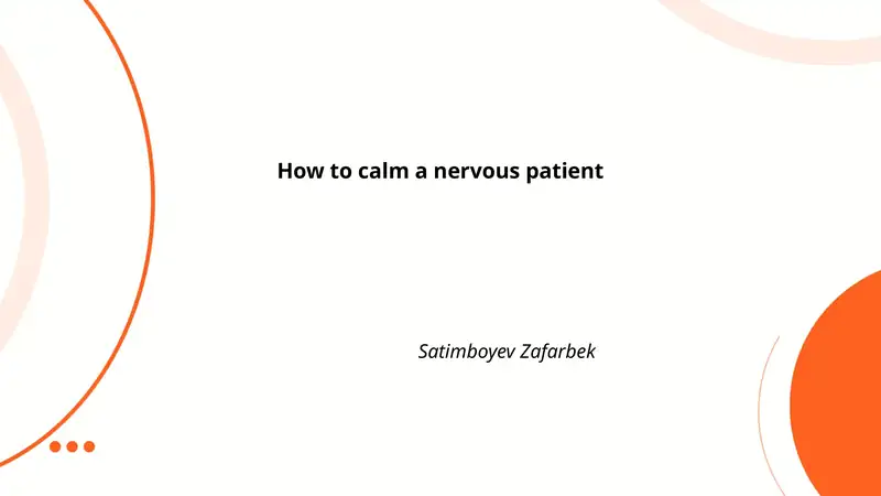 How to calm a nervous patient