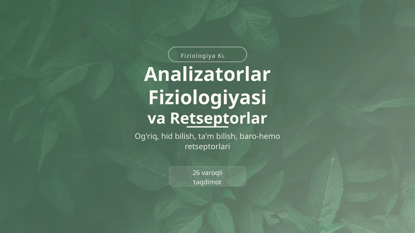 Analizatorlar Fiziologiyasi va Retseptorlar