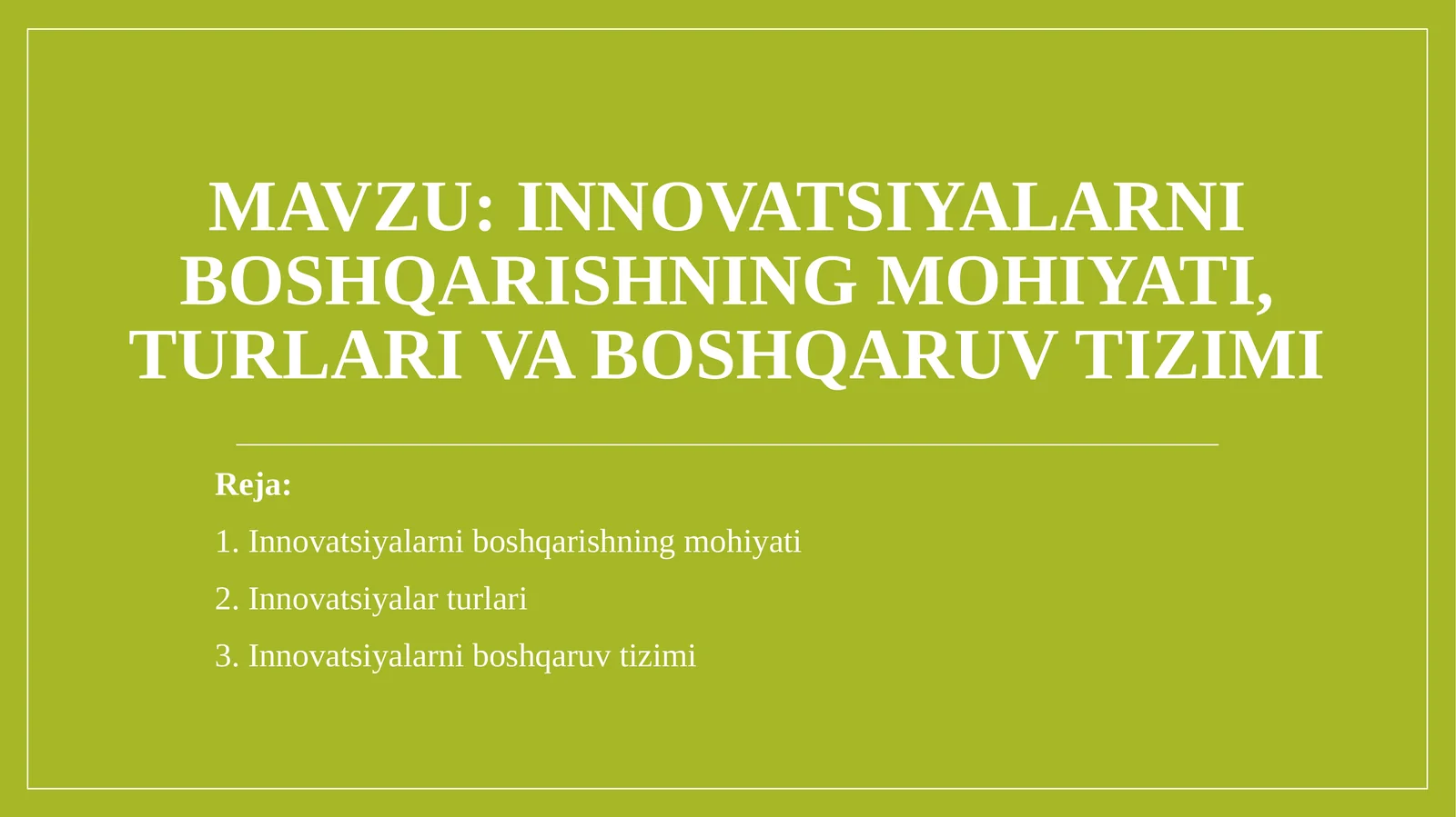 Innovatsiyalarni boshqarishning mohiyati, turlari va boshqaruv tizimi