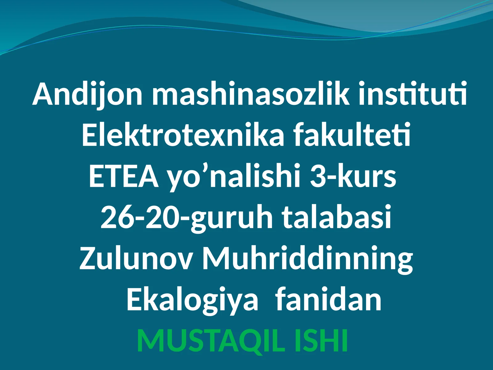 Ekalogiya fanidan MUSTAQIL ISHI