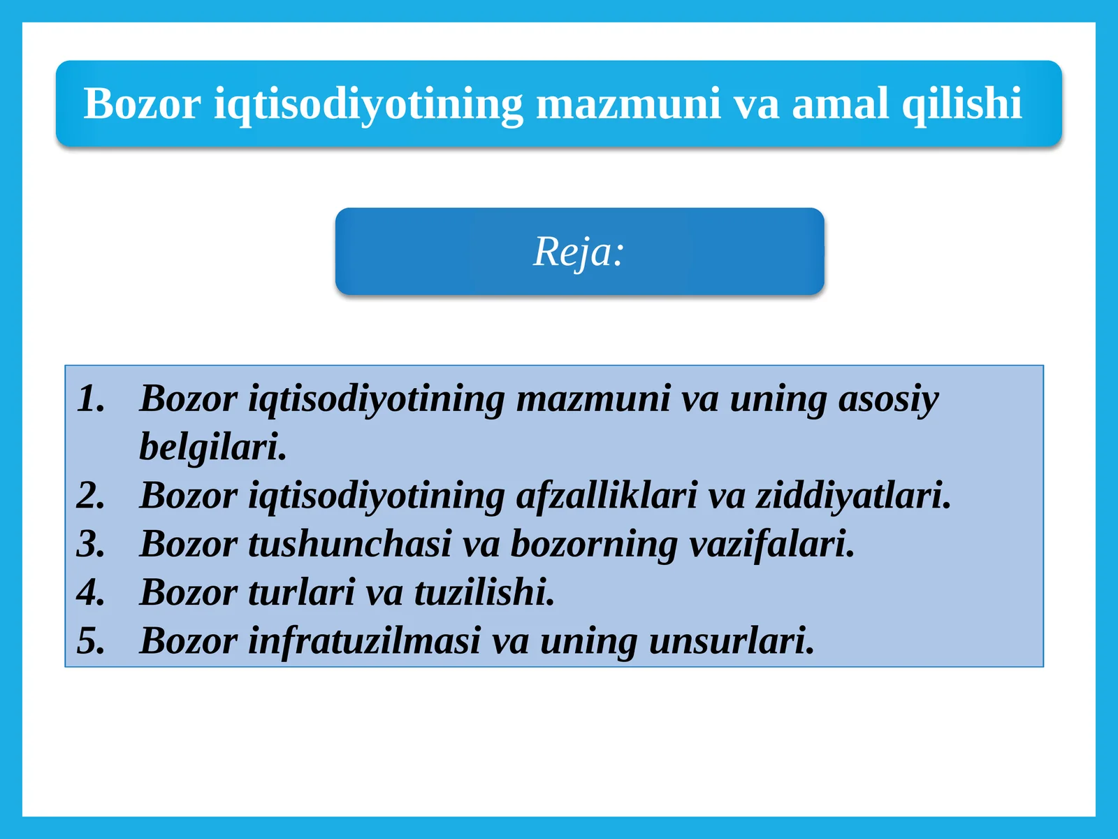 Bozor iqtisodiyotining mazmuni va amal qilishi