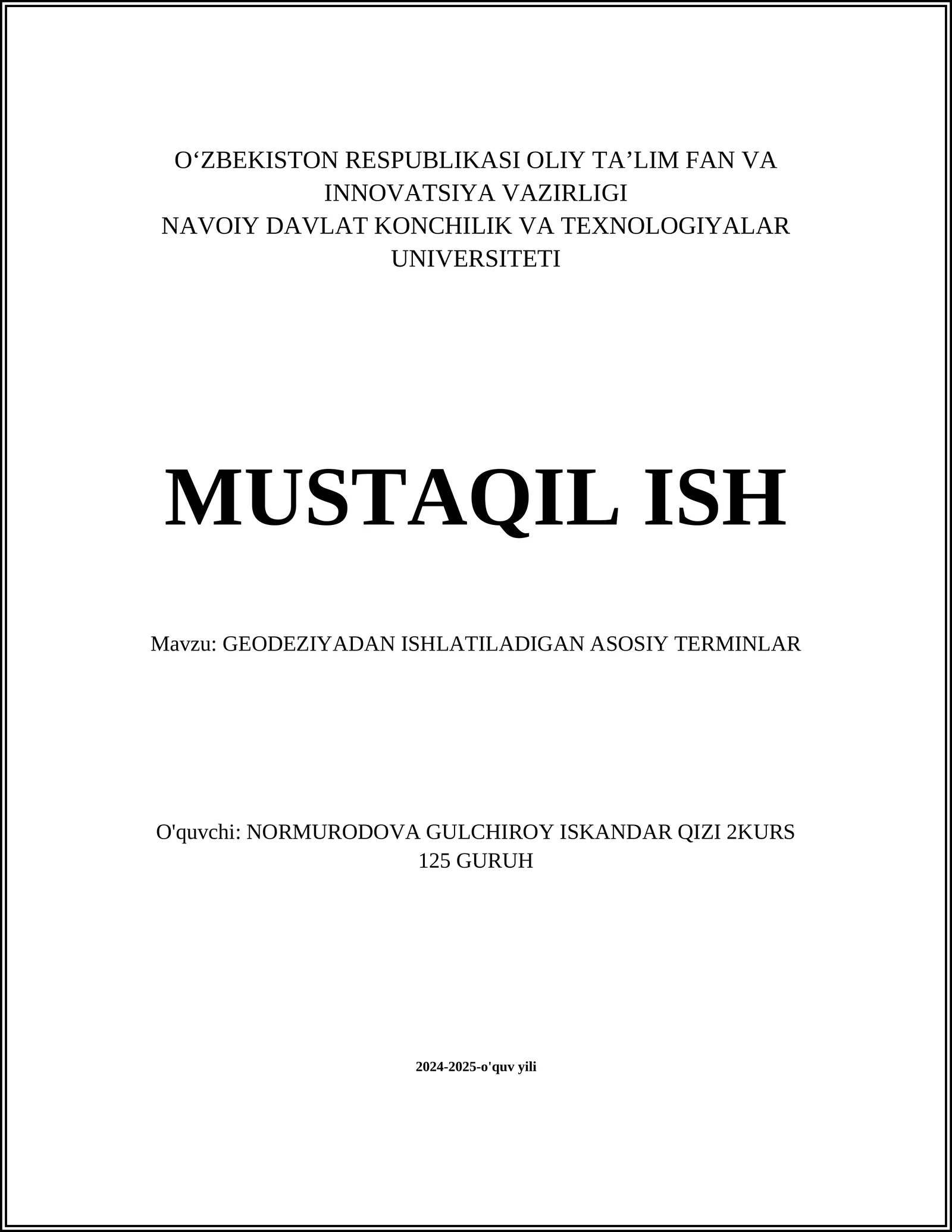 MUSTAQIL ISH Mavzu: GEODEZIYADAN ISHLATILADIGAN ASOSIY TERMINLAR