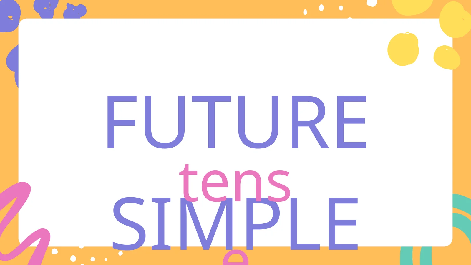 FUTURE SIMPLE