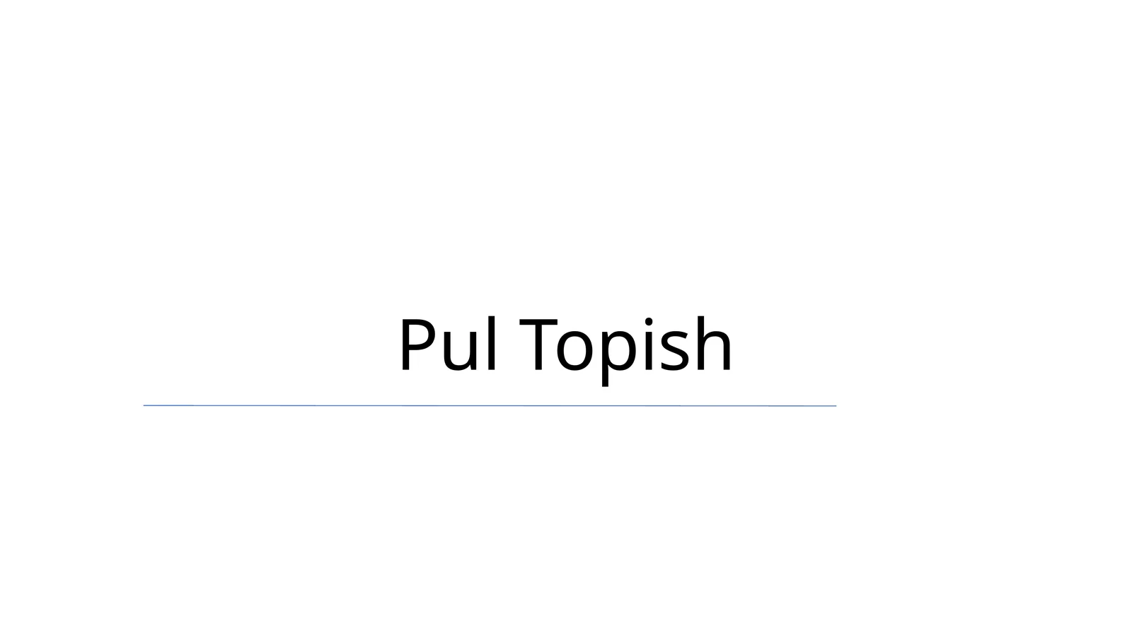Pul Topish