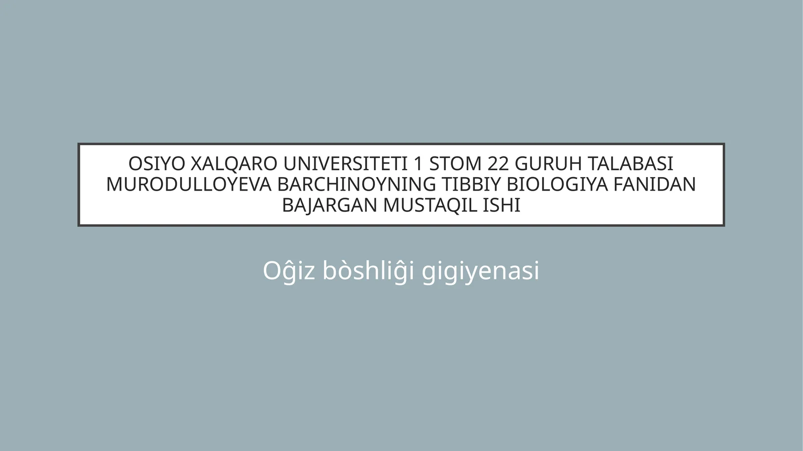 Og'iz bo'shlig'ini gigiyenasi