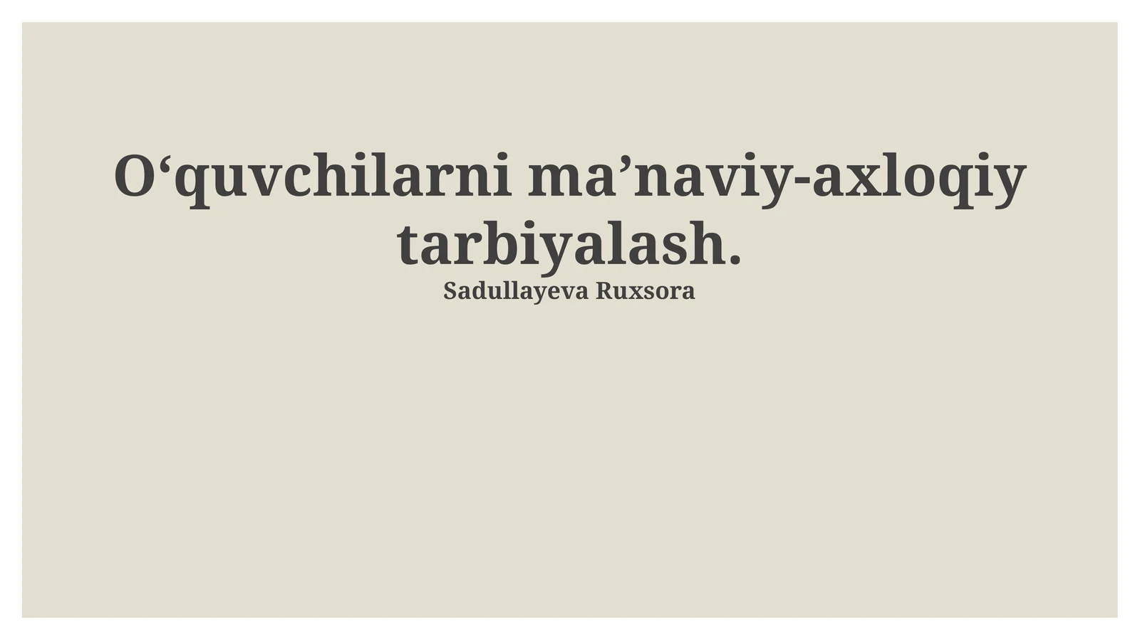 Ma'naviy-axloqiy tarbiyalash