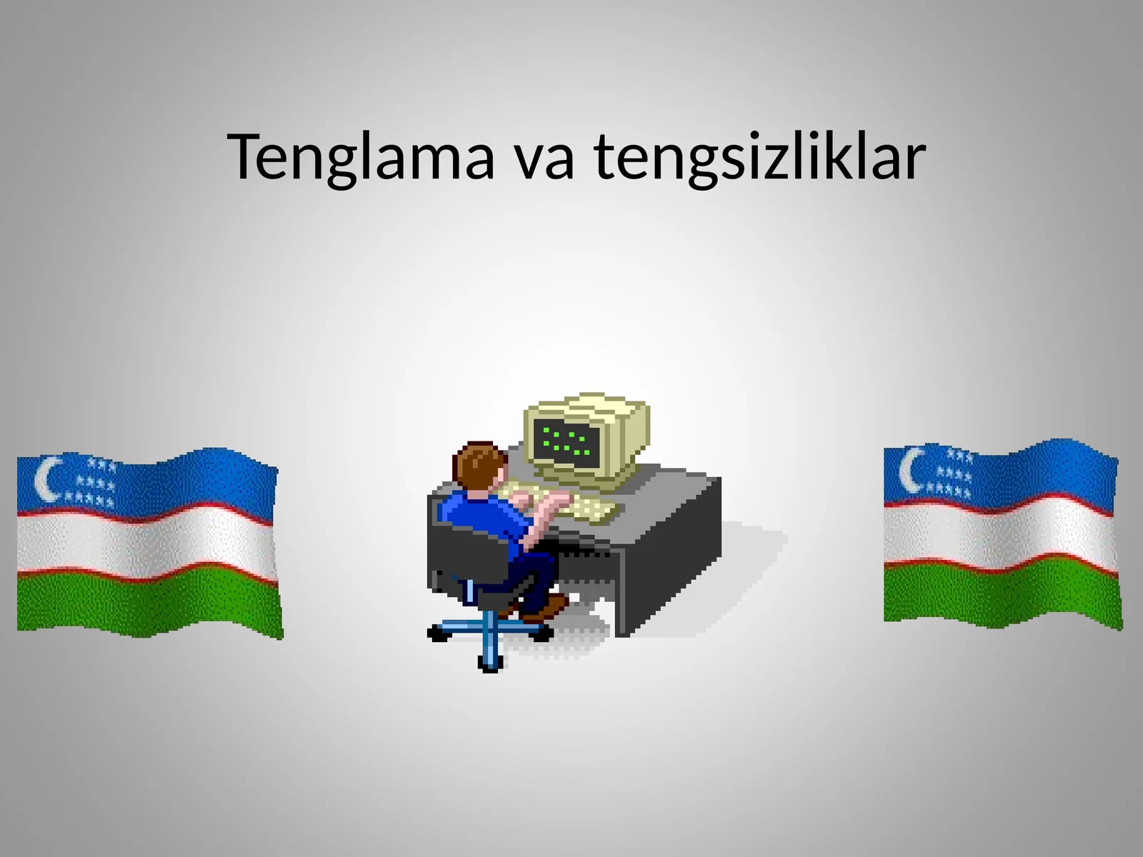 Tenglama va tengsizliklar