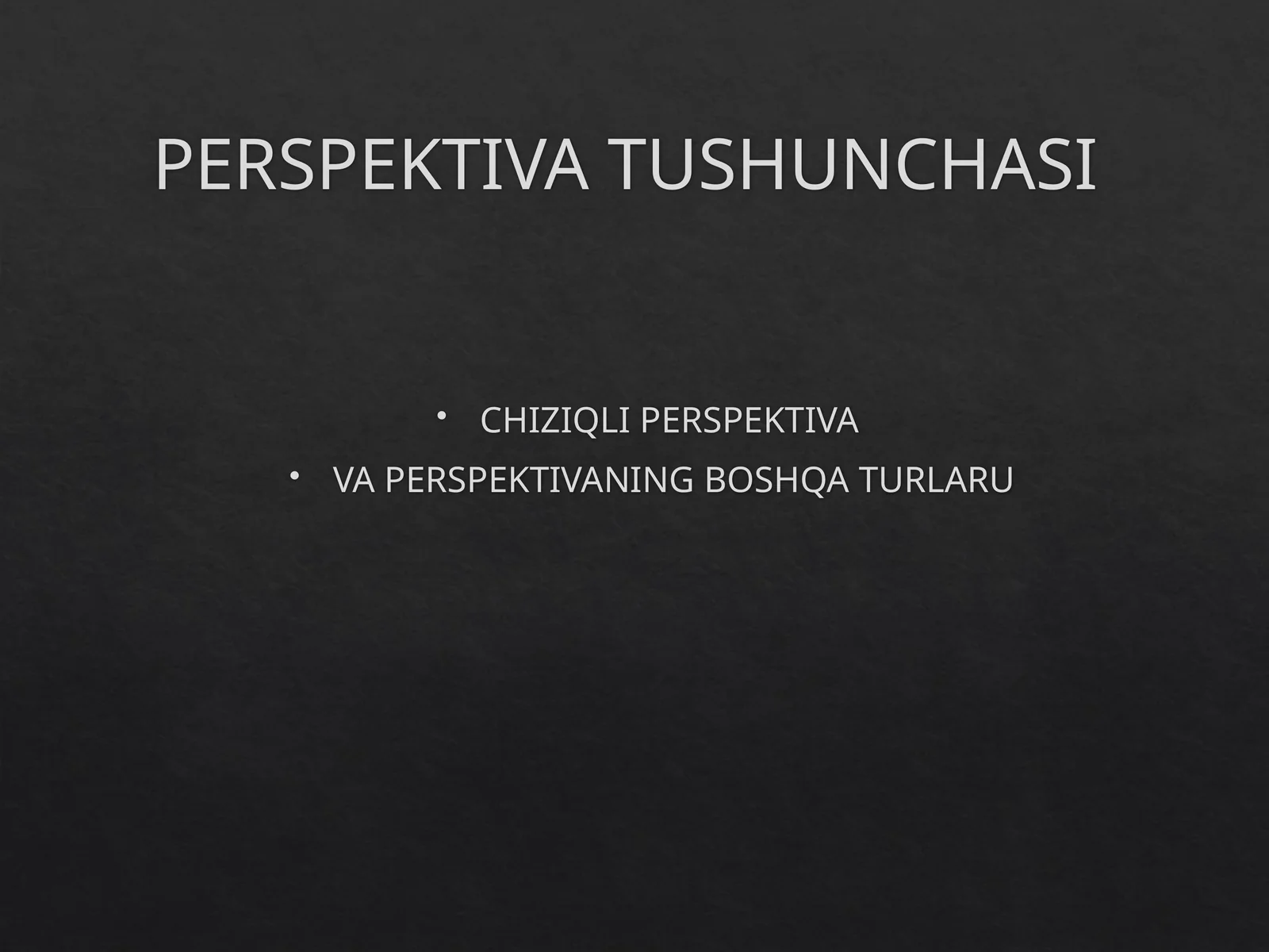 PERSPEKTIVA TUSHUNCHASI
