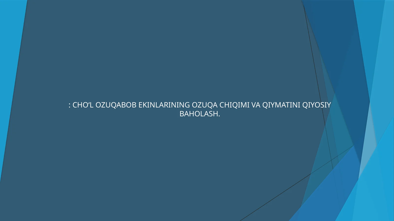 O'simliklarni ozuqaviyligi jihatdan baholash usullari