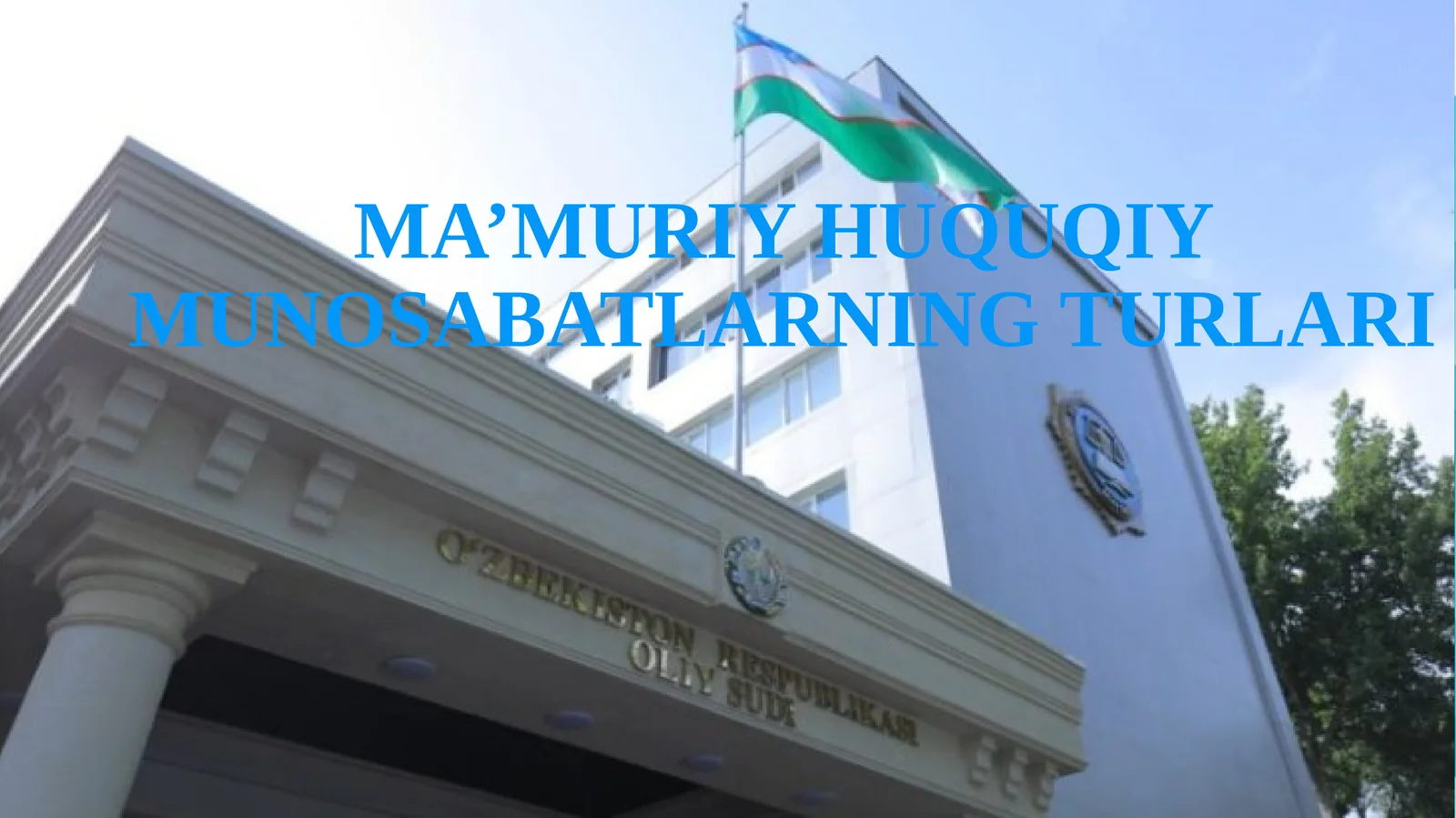 MA’MURIY HUQUQIY MUNOSABATLARNING TURLARI