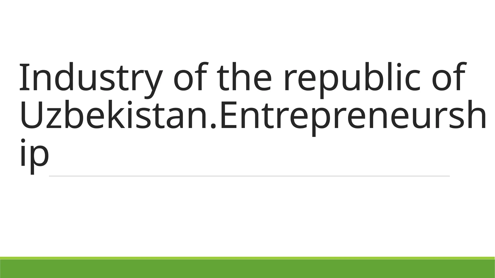 Industry of the republic of Uzbekistan. Entrepreneurship