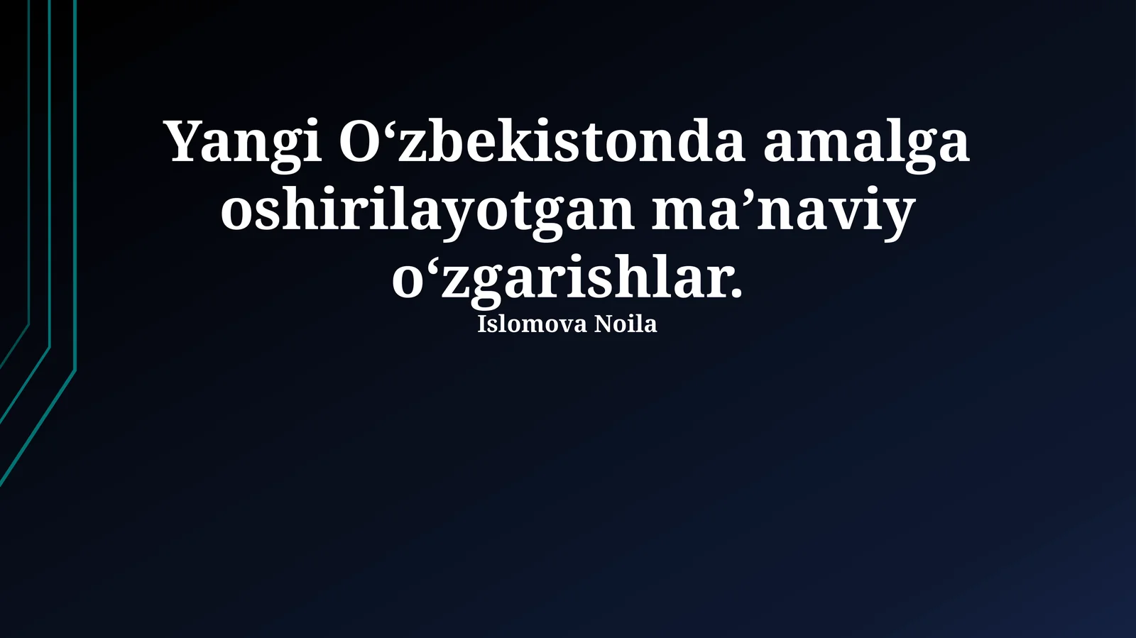 Yangi O'zbekistonda amalga oshirilayotgan maʼnaviy oʻzgarishlar