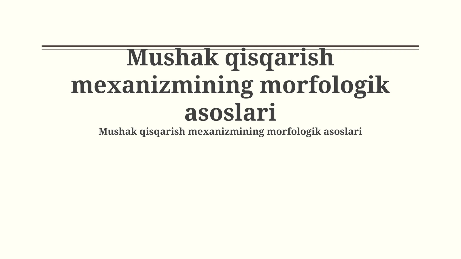Mushak qisqarish mexanizmining morfologik asoslari