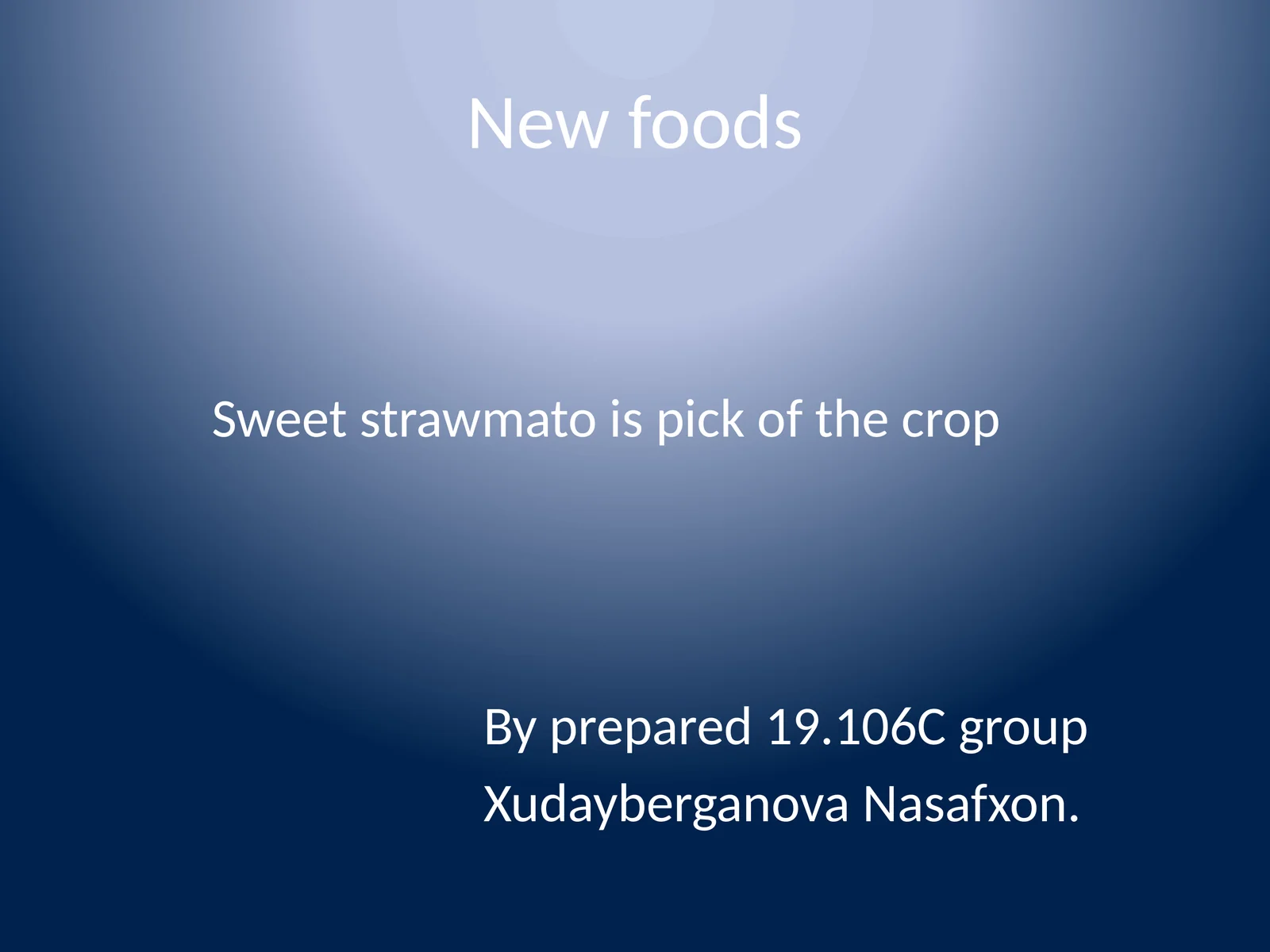 New foods