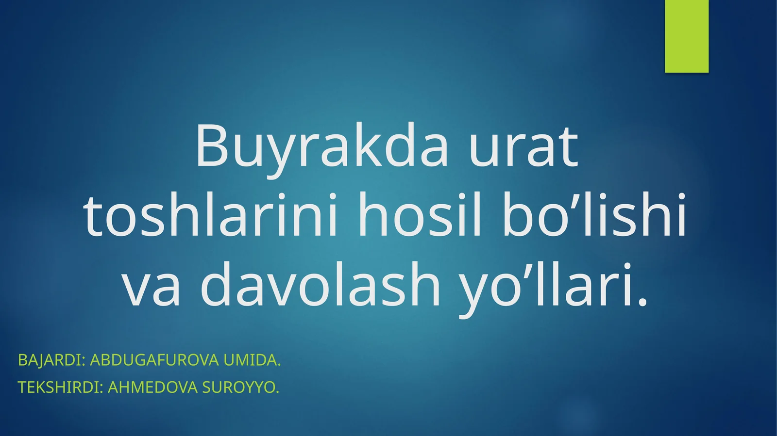 Buyrakda urat toshlarini hosil bo’lishi va davolash yo’llari