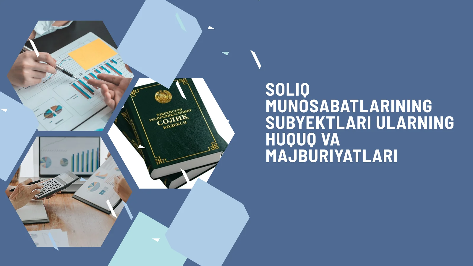 SOLIQ MUNOSABATLARINING SUBYEKTLARI ULARNING HUQUQ VA MAJBURIYATLARI
