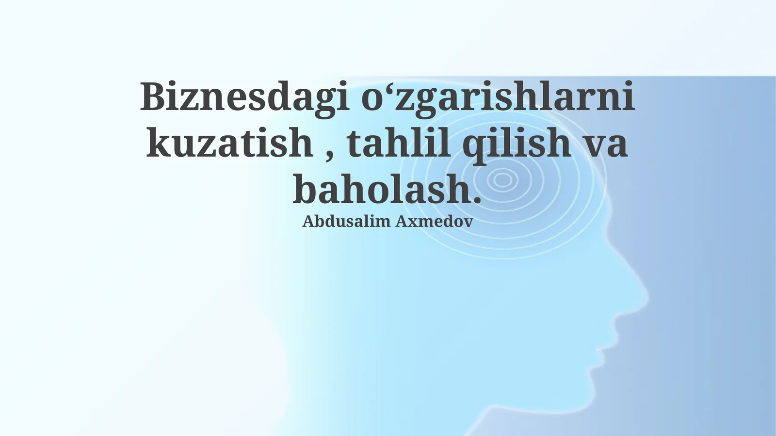 Biznesdagi o‘zgarishlarni kuzatish, tahlil qilish va baholash