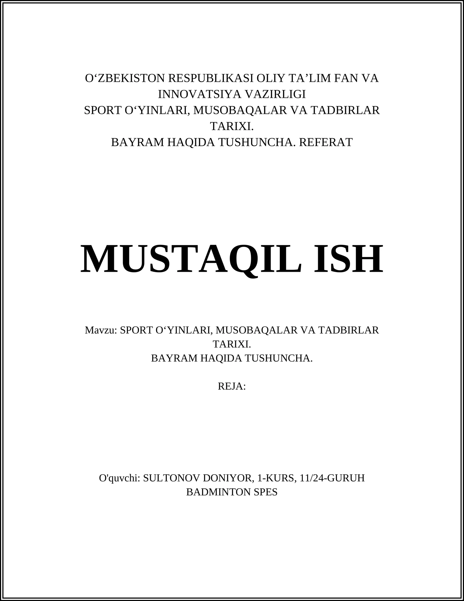 SPORT O‘YINLARI, MUSOBAQALAR VA TADBIRLAR TARIXI. BAYRAM HAQIDA TUSHUNCHA. REFERAT MUSTAQIL ISH