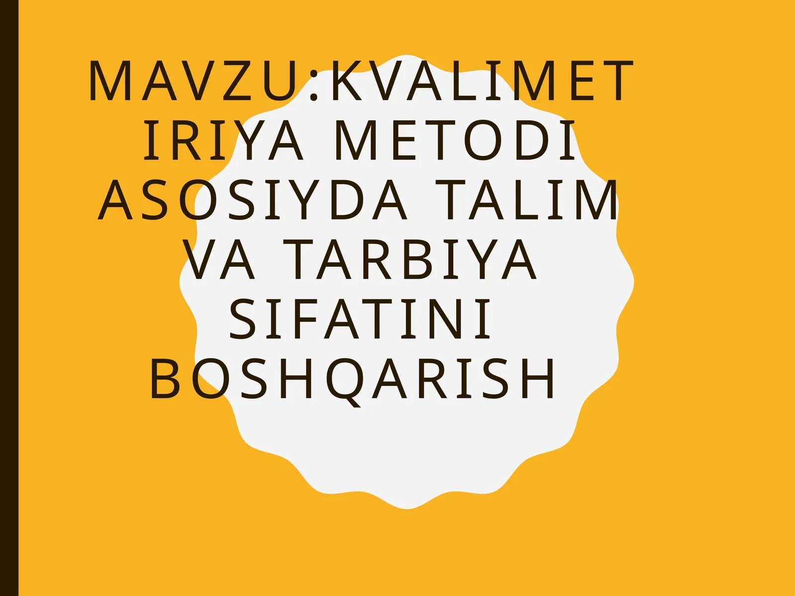 Kvalimetiriya metodi asosiyda talim va tarbiya sifatini boshqarish