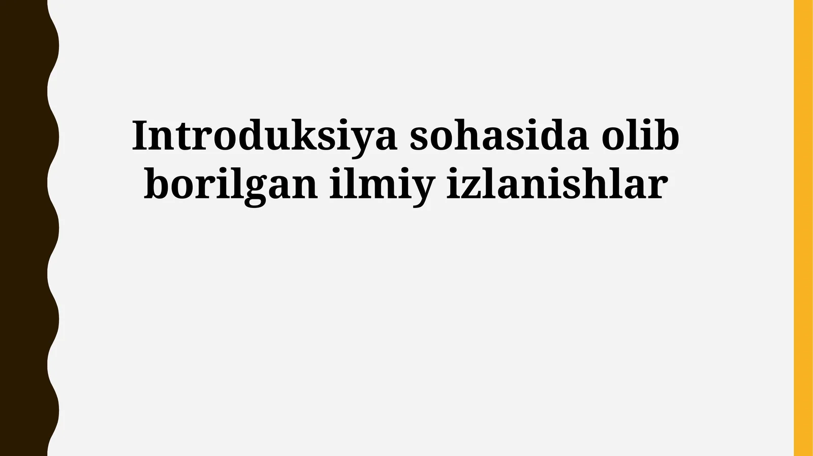 Introduksiya sohasida olib borilgan ilmiy izlanishlar