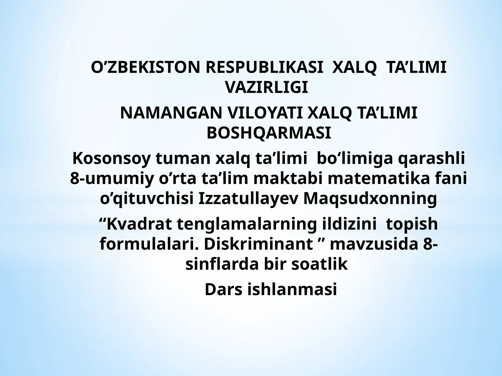 Kvadrat tenglamalarning ildizinitopish formulalari. Diskriminant