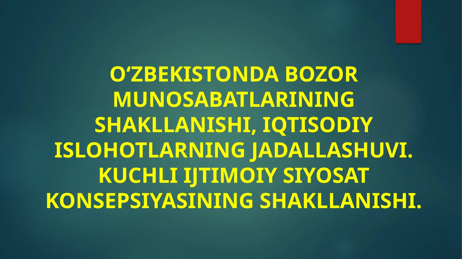 O‘zbekistonda Bozor Munosabatlarining Shakllanishi, Iqtisodiy Ishlohotlarning Jadallashuvi