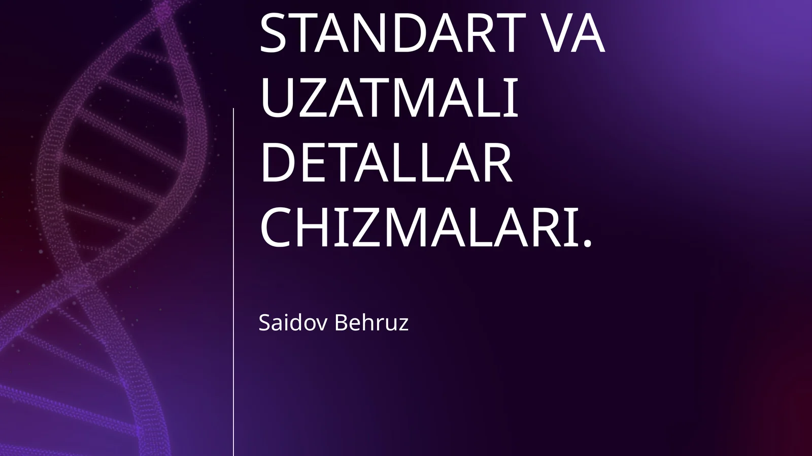 ELEKTR SXEMALAR, STANDART VA UZATMALI DETALLAR CHIZMALARI