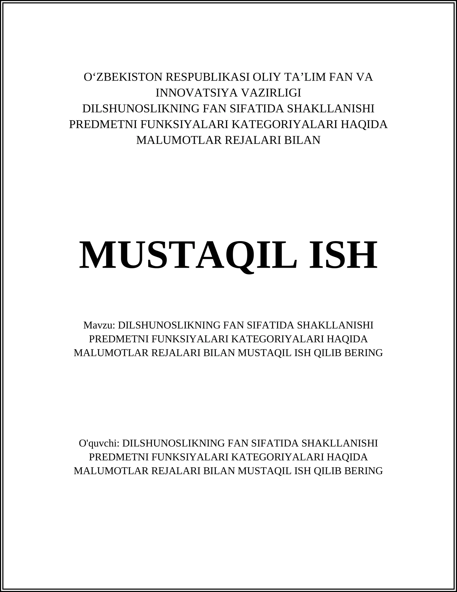 DILSHUNOSLIKNING FAN SIFATIDA SHAKLLANISHI PREDMETNI FUNKSIYALARI KATEGORIYALARI HAQIDA MALUMOTLAR REJALARI BILAN MUSTAQIL ISH