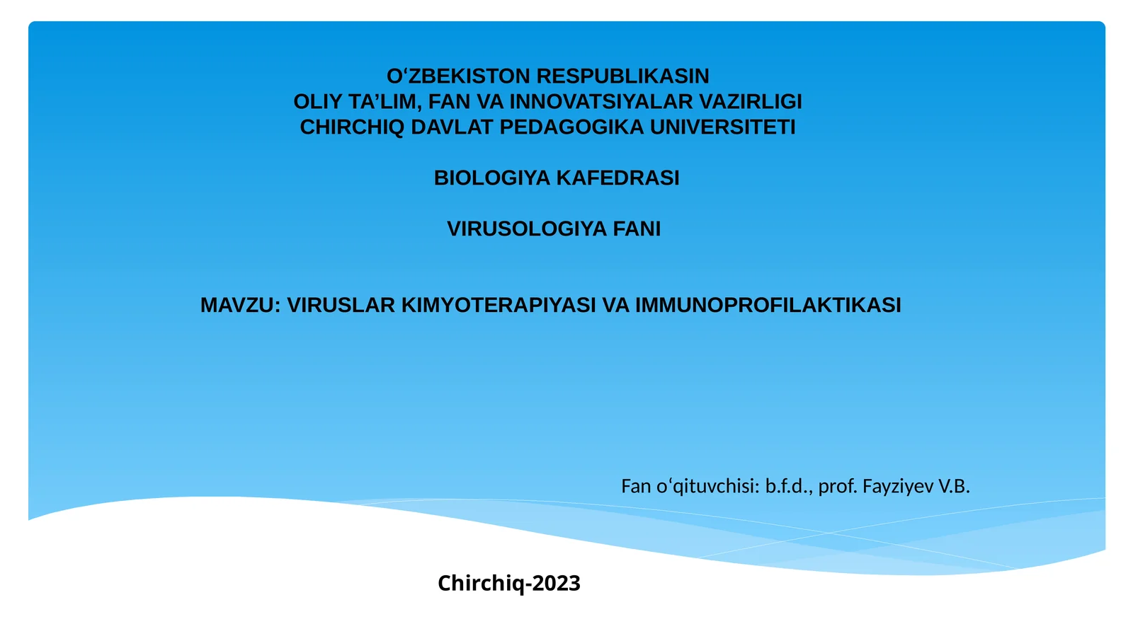 VIRUSLAR KIMYOTERAPIYASI VA IMMUNOPROFILAKTIKASI