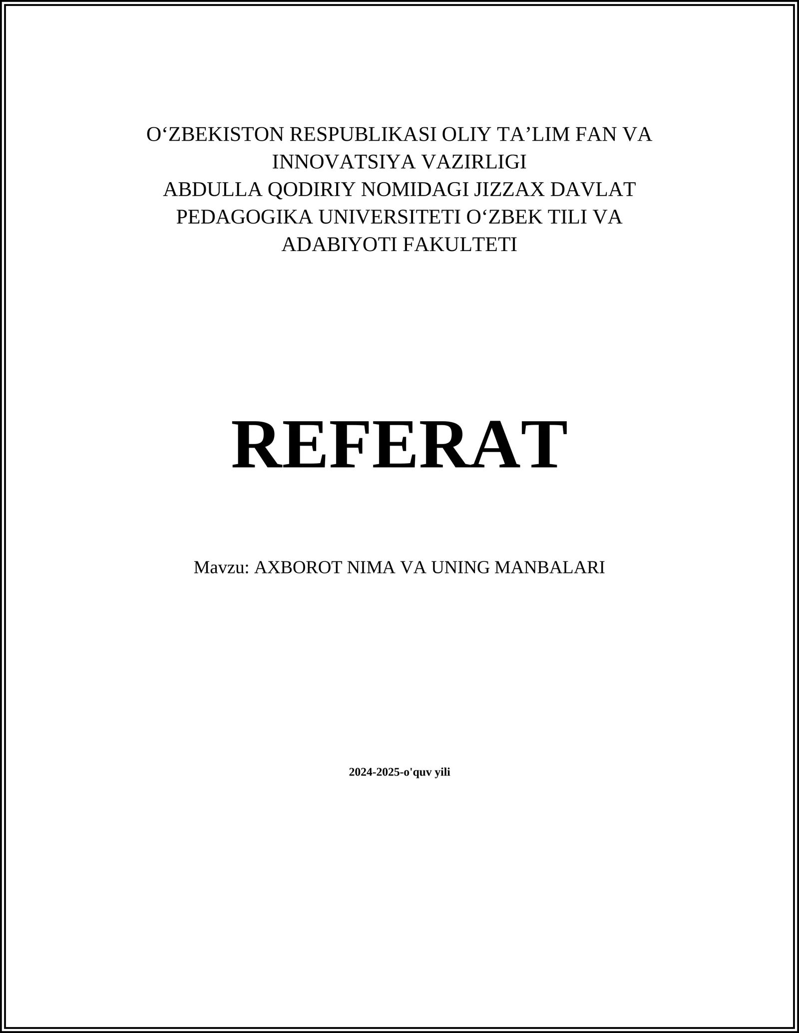 AXBOROT NIMA VA UNING MANBALARI