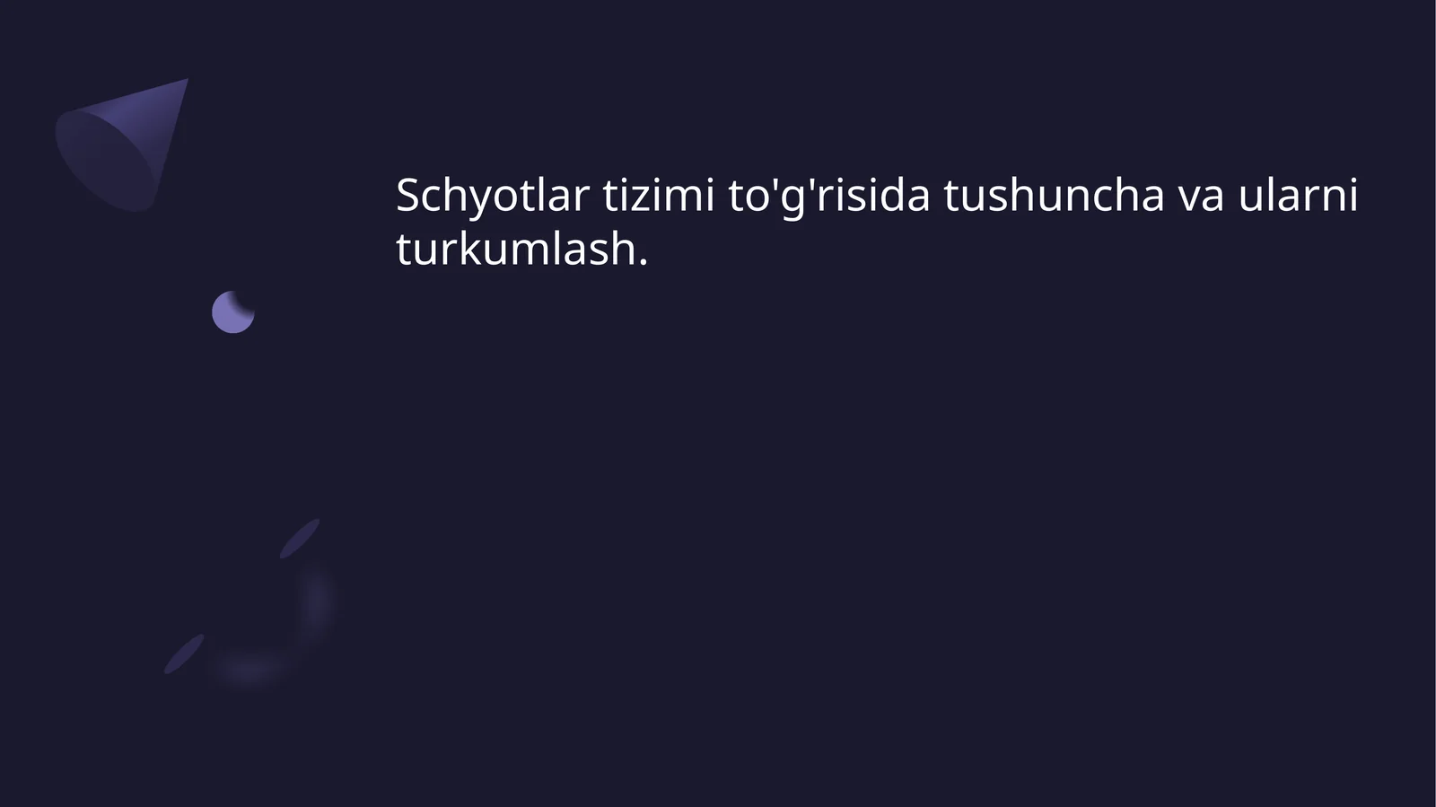 Schyotlar tizimi to'g'risida tushuncha va ularni turkumlash