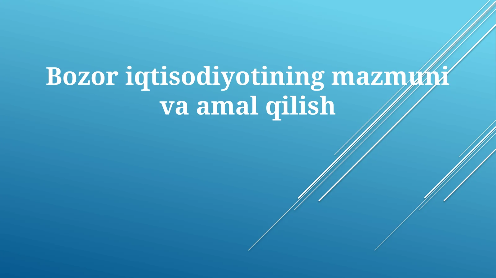 Bozoriqtisodiyotiningmazmunivaamalqilish