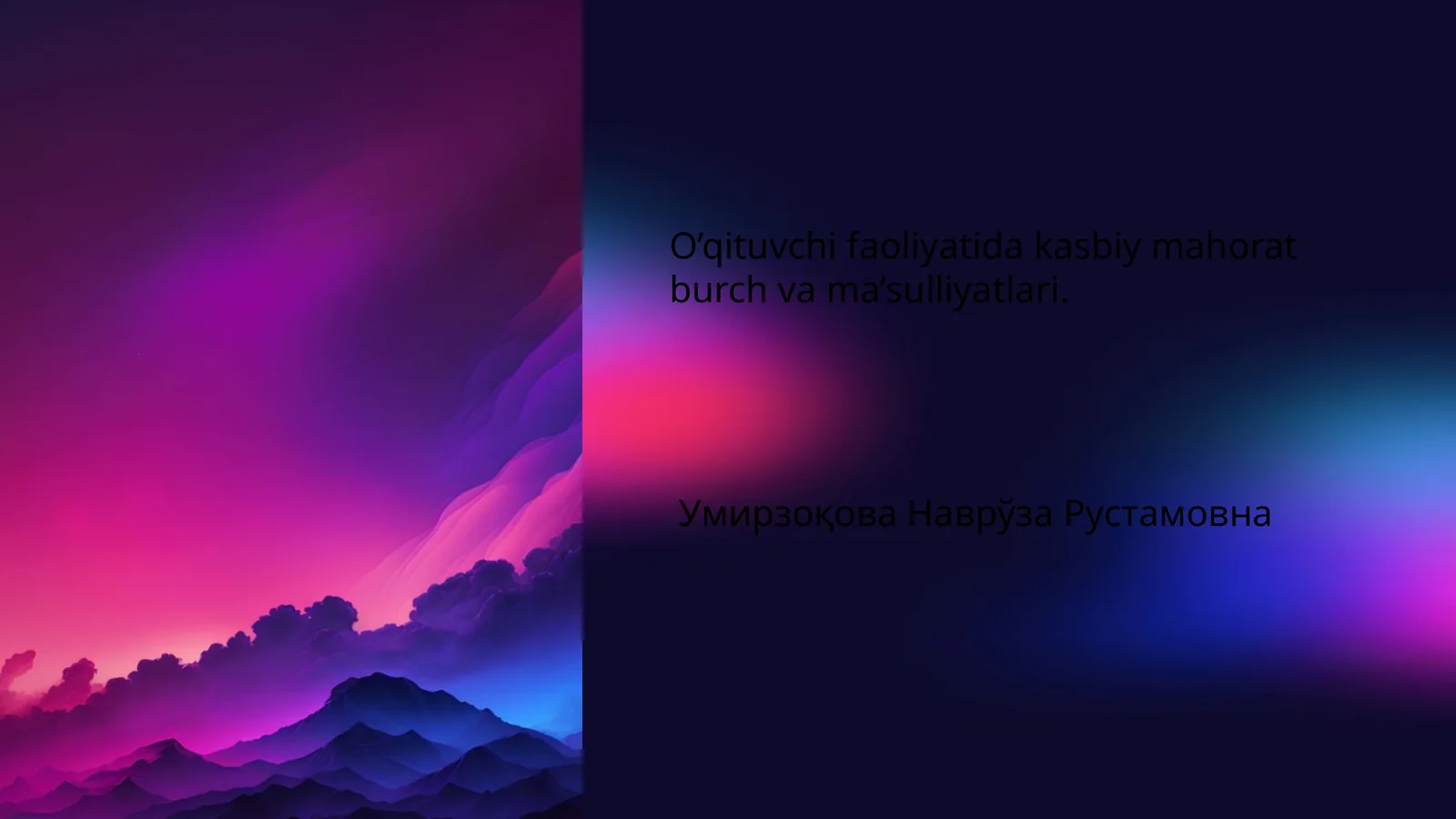 O’qituvchi faoliyatida kasbiy mahorat burch va ma’sulliyatlari