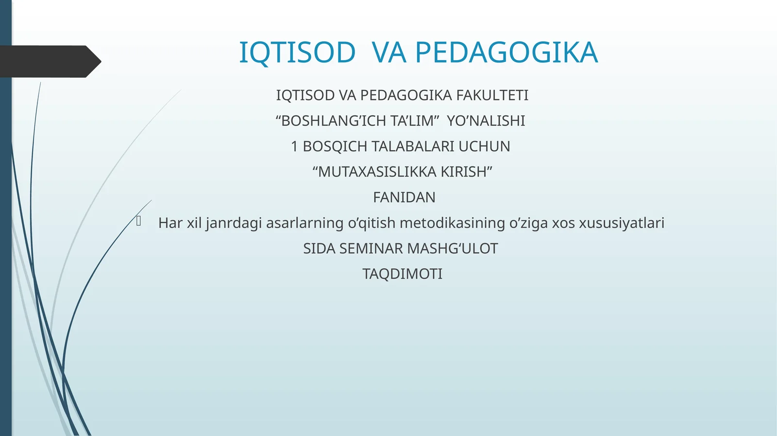 “MUTAXASISLIKKA KIRISH” FANIDAN SIDA SEMINAR MASHG‘ULOT TAQDIMOTI