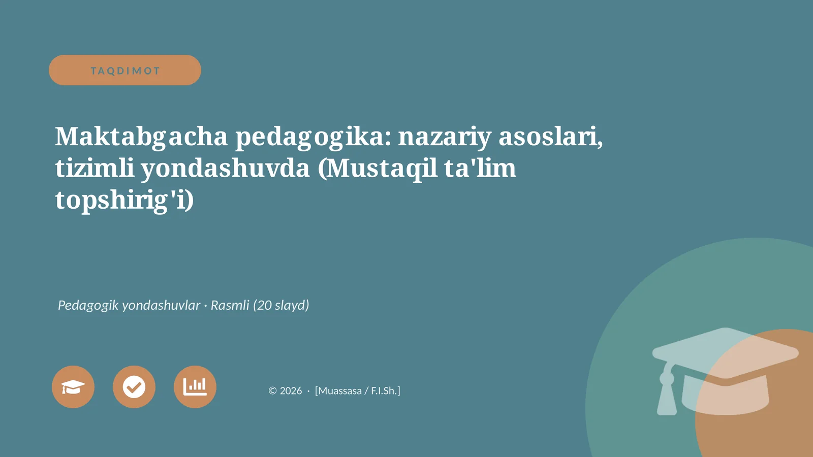 Maktabgacha pedagogika: nazariy asoslari, tizimli yondashuvda (Mustaqil ta'lim topshirig'i)