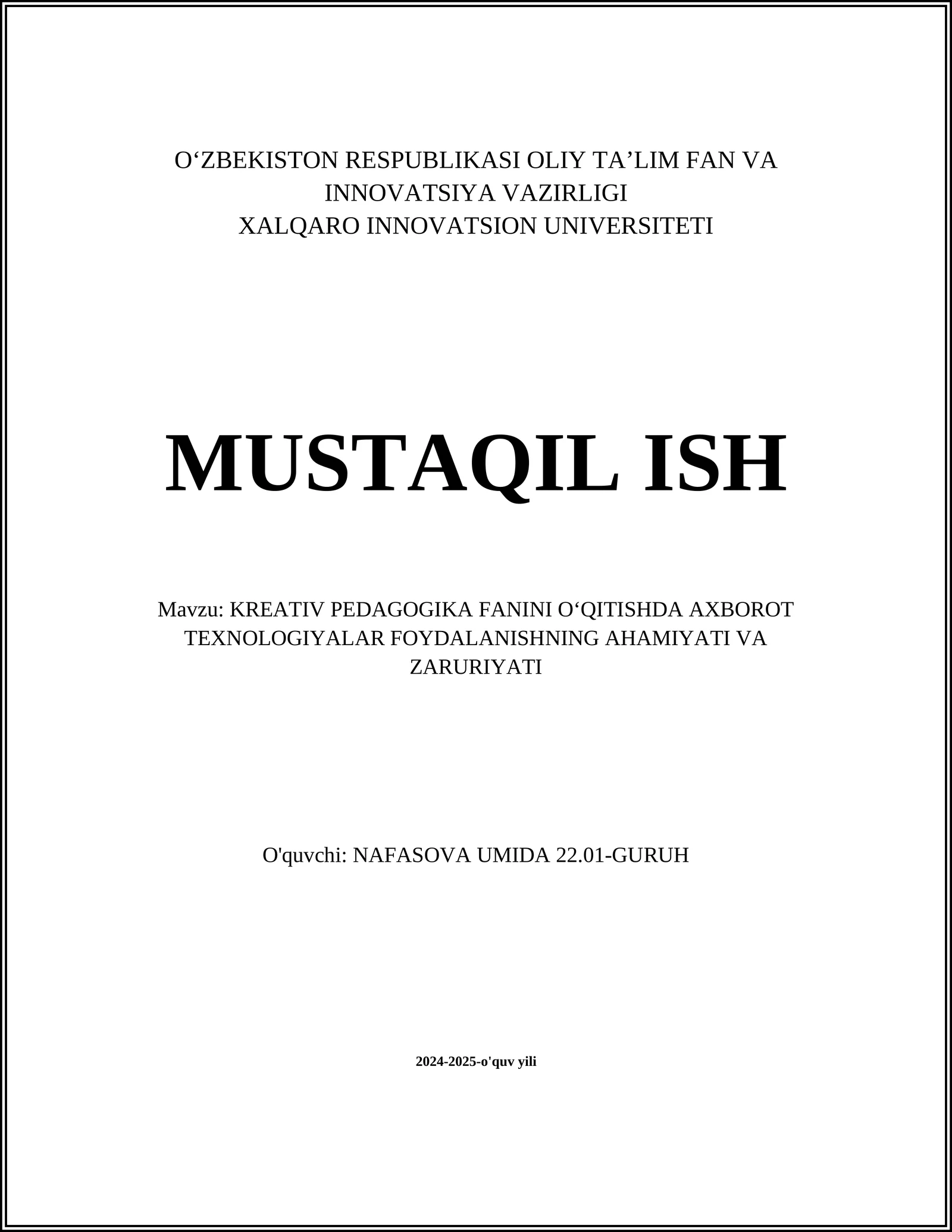 KREATIV PEDAGOGIKA FANINI OʻQITISHDA AXBOROT TEXNOLOGIYALAR FOYDALANISHNING AHAMIYATI VA ZARURIYATI