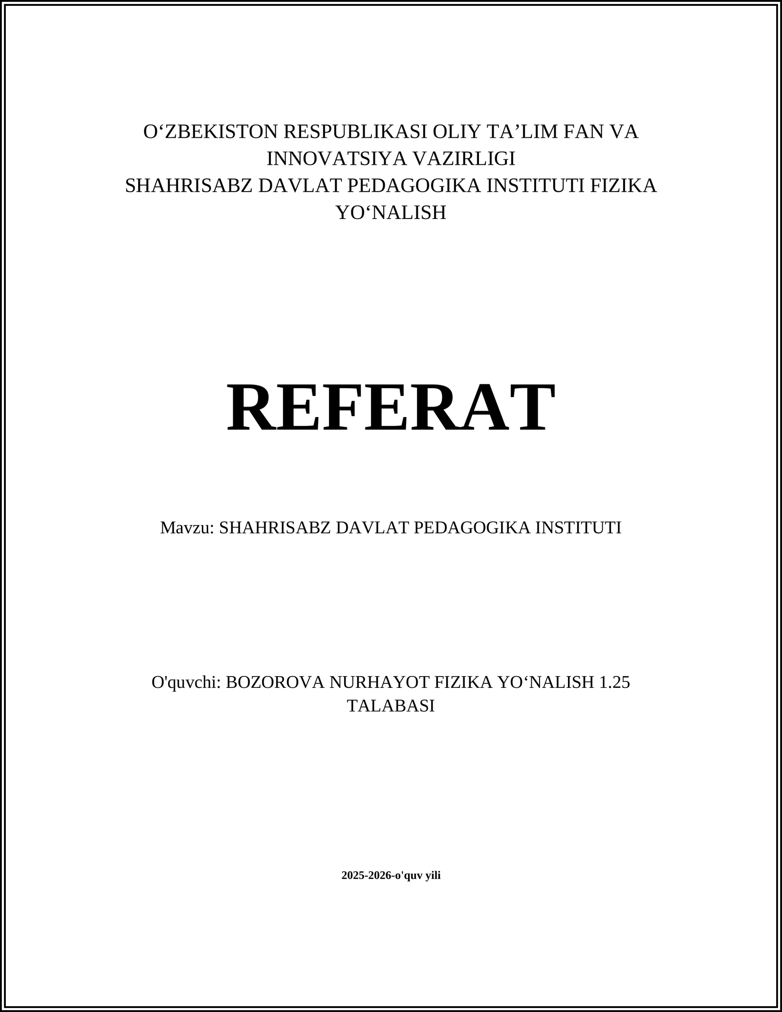 SHAHRISABZ DAVLAT PEDAGOGIKA INSTITUTI FIZIKA YO‘NALISH REFERAT