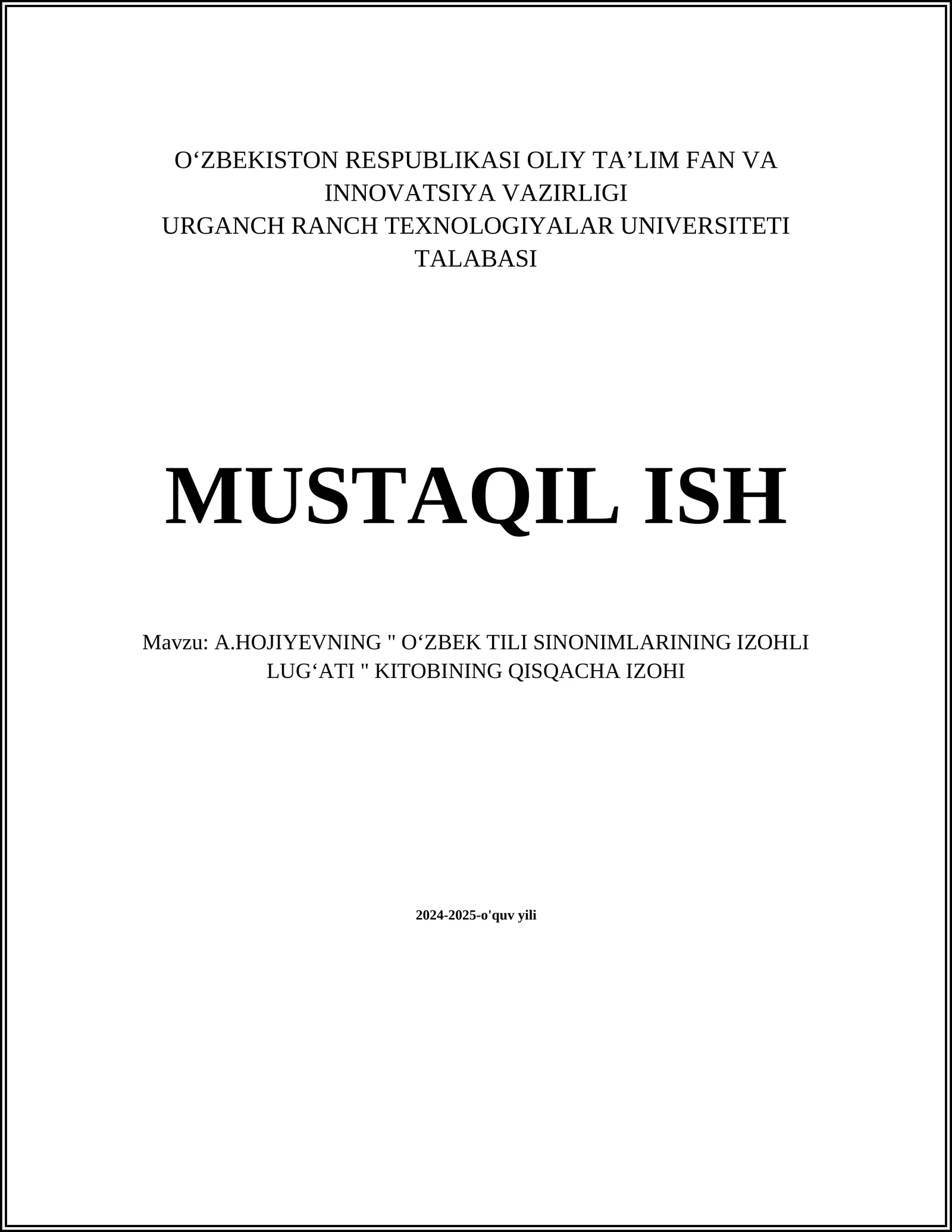 A.HOJIYEVNING " OʻZBEK TILI SINONIMLARINING IZOHLI LUGʻATI " KITOBINING QISQACHA IZOHI