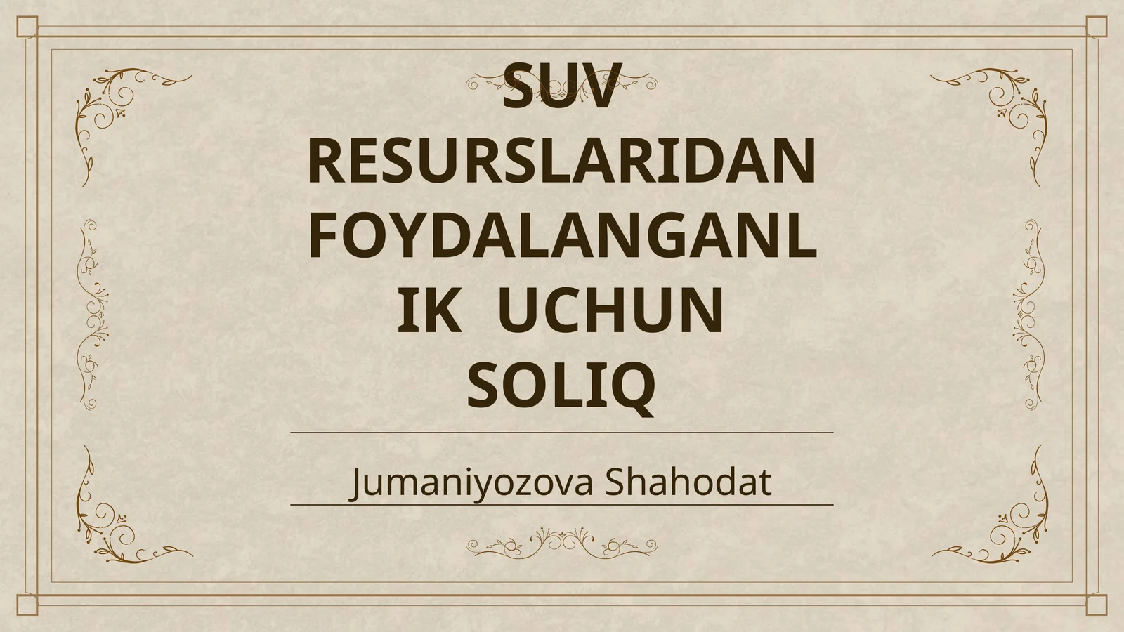 SUV RESURSLARIDAN FOYDALANGANLIK UCHUN SOLIQ