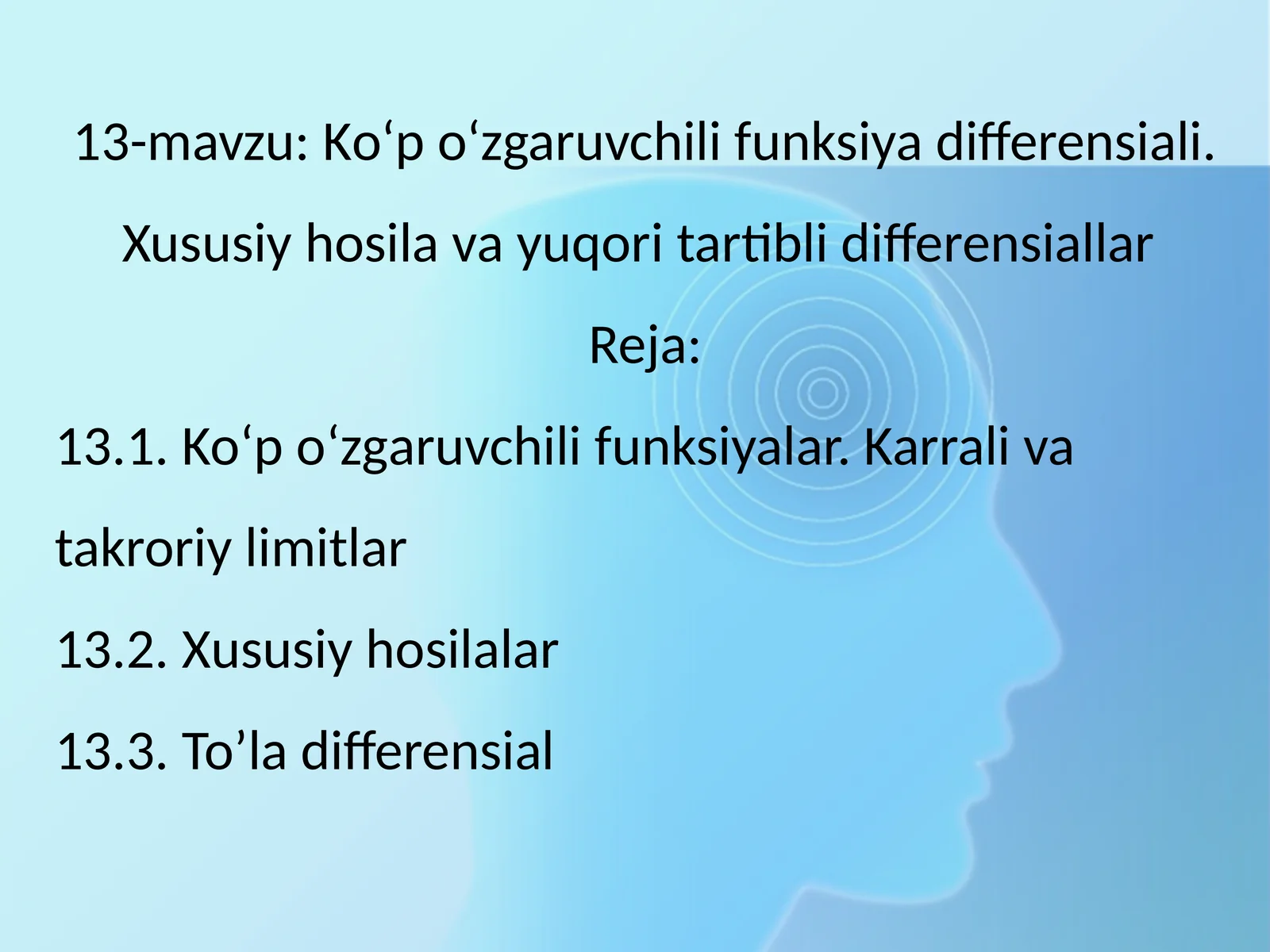 13-mavzu: Ko‘p o‘zgaruvchili funksiya differensiali